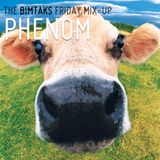 The BimTaks Friday Mix-Up Volume Four by Phenom