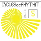 Cycles of Rhythm Vol.5