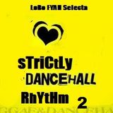 Strictly Dancehall Rhythm vol.2 - Mini Riddim MIXTAPE