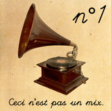 Ceci n'est pas un mix n°1