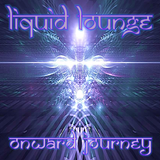 Liquid Lounge - Onward Journey...