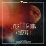 Over The Moon 016 @ Proton Radio 18.08.2015: Norman H