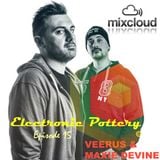 Electronic Pottery Episode 15 By Veerus & Maxie Devine
