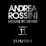 Andrea Rossini - HouseForever 23/5/2011