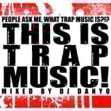 DJ Danyo - This is Trap Music