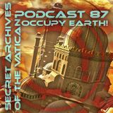Occupy Earth! - Secret Archives of the Vatican Podcast 87