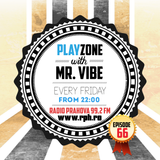 PLAYZONE with Mr. ViBE @ Radio Prahova 99.2 FM 13.02.2015 (Editia 66)