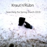 Kraut´n´Rübn - Searching the Spring (March 2013)