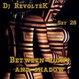 Dj RévoltèK 028 - Between light and shadow