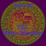 Turn on the "Music Machine" Vol 1