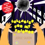 Jorge Saxon - Lullabies for my friends (Notatki Na Mankietach Dumnie Prezentujo # 2)
