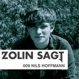 Zolin Sagt 009: Nils Hoffmann - 07.08.2012