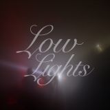 Low Lights
