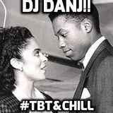 #TBT&CHILL