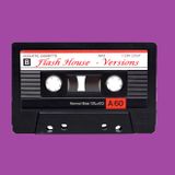 Flash House Versions