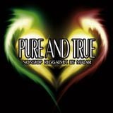 Pure & True 100% Reggae