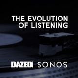 Dazed X Sonos Evolution Of Music