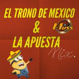 EL TRONO DE MEXICO VS LA APUESTA MIX....
