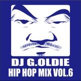 DJ G.Oldie HIP HOP MIX VOL.6