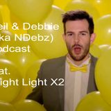Neil & Debbie aka NDebz Podcast #31 - BrightLightX2 (Just the chat)