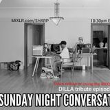 The Sunday Night Conversation 2015 J DILLA Tribute