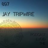 THE-LUCID-PODCAST-097-JAY_TRIPWIRE-LUCIDFLOW-RECORDS_COM