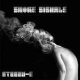 Steezy-E: Smoke Signals