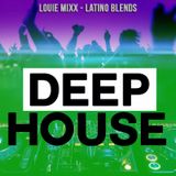 Dj Louie Mixx…DEEP HOUSE Mix