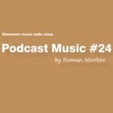 Roman Novikov - Podcast Music #24