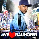 John Michael & Billy Waters - We Love Rauhofer (Part One)