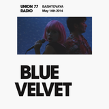 Blue Velvet @ Union 77 Radio 14.05.2014