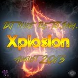 DJ Mike Re.To.Sna. - Xplosion August 2013