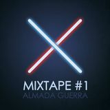 ALMADA GUERRA MIXTAPE #1 // 04.08.13