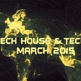 Tech house & techno march 2015