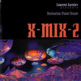 X-Mix 2 Laurent Garnier - Destination Planet Dream 1994