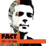 FACT PT Mix 014: DJ Ride