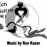 Zen Shiatsu & DO IN- Vol 1 (Roe Kazav Playlist)