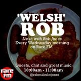Welsh Rob - Show 10 - 13/03/2013