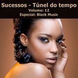 Sucessos - Túnel do Tempo Volume 12 Especial: Black Music