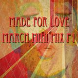 Tek Nalo G - Made for love - March mini mix part 1