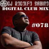 DJ Rodolfo Sabino - Digital Club Mix - Epis. 078