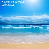 A Little Bit of House