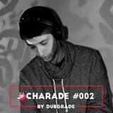 Charade #002 by Dubgrade