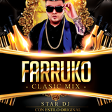 Farruko Classic Mix By Star Dj GMR