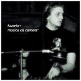 Kazarian - Musica Da Camera*