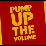 Pump Up The Volume