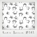Radio Bounce #282 (w/ Akryl, Leroc Sportif, Sombro, Cabu, Durante ..)