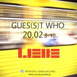 Gues(s)t Who #10 | Liebe, Electronic/Dance/Pop Band | 20/02/13
