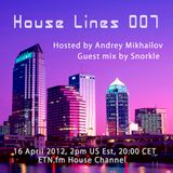 House Lines 007 @ ETN.fm GuestMix : Snorkle |APR.16.2012|