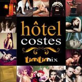 Hotel Costes TimTim Mix
